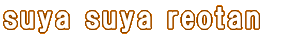 suya suya reotan 
